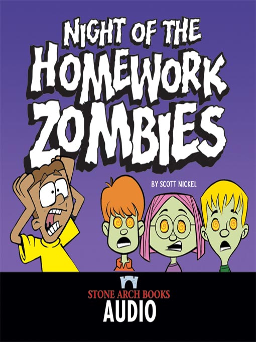 Title details for Night of the Homework Zombies by Scott Nickel - Available